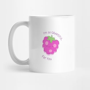 I'm So Grapeful For You Mug